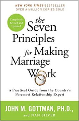 The 7 Principles of Making Marriage Work